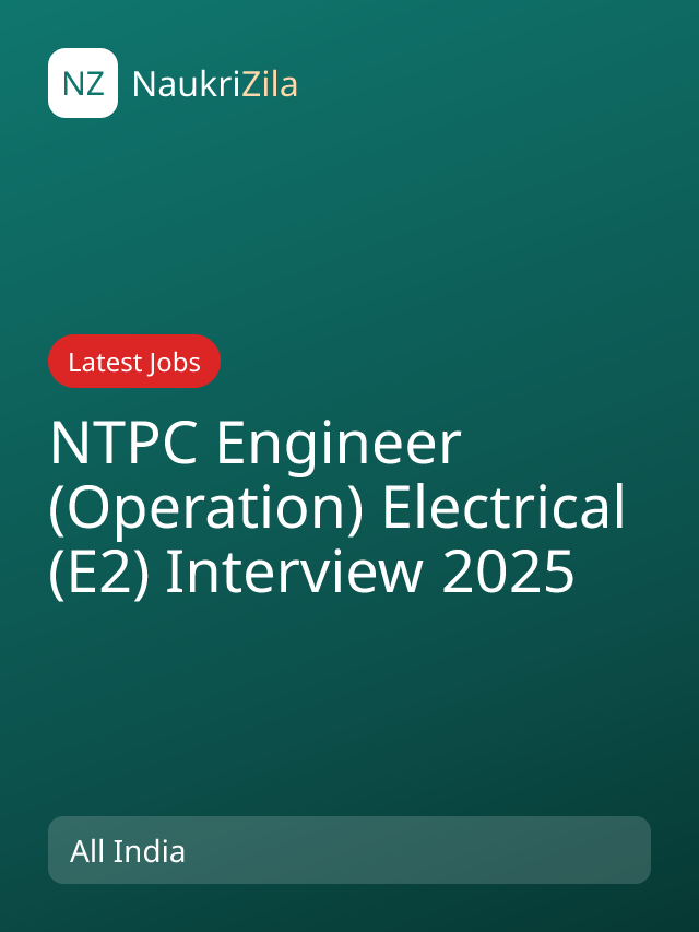 NTPC Engineer (Operation) Electrical (E2) Interview 2025